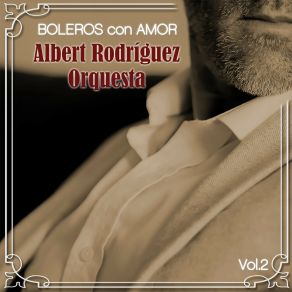 Download track Echame La Culpa A Mi Albert Rodríguez Orquesta