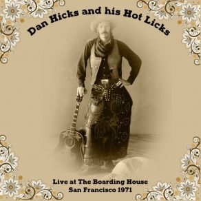 Download track How Can I Miss You (When You Won't Go Away)? (Live) Dan Hicks And His Hot Licks