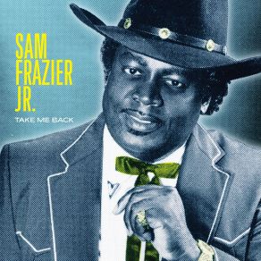 Download track I Got To Tell Someone Sam Frazier Jr