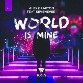 Download track World Is Mine (Radio Edit) Alex Grafton