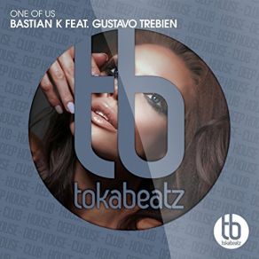 Download track One Of Us (Radio Edit) K Bastian, Gustavo Trebie