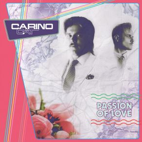 Download track Passion Of Love (Passionate Remix) Carino Cat