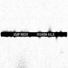 Download track Fashion Killa ASAP Rocky