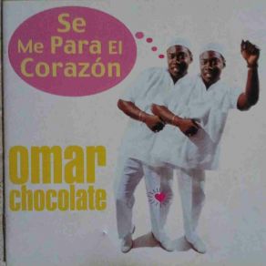 Download track Oye Me Cachita Omar Chocolate