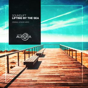 Download track Lifting By The Sea (Radio Edit) Soundlift