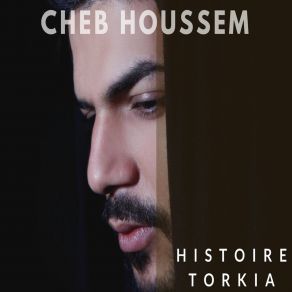 Download track Histoire Torkia Cheb Houssem