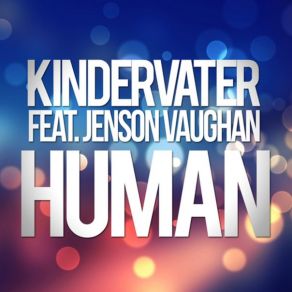 Download track Human (Radio Edit) Kindervater, Jenson Vaugha