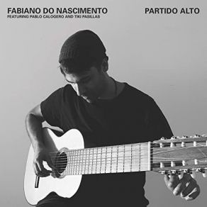 Download track Partido Alto Pablo Calogero, Fabiano Do Nascimento, Tiki Pasillas