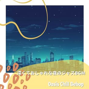 Download track A Calm At Midnight Oasis Chill Bebop