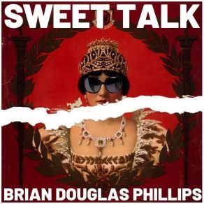 Download track Sweet Talk Brian Douglas Phillips