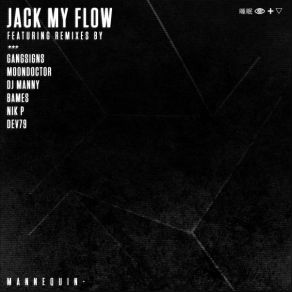 Download track Jack My Flow (GANGSIGNS Remix) Mannequin