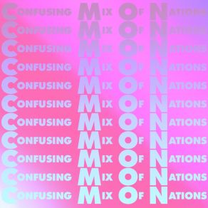 Download track Mindboggling Confusing Mix Of Nations