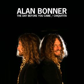 Download track The Day Before You Came Alan Bonner