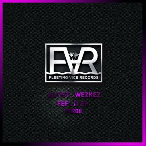 Download track Feel It Wezkez