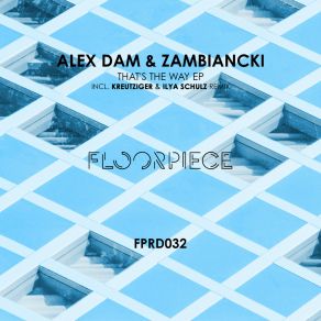 Download track That's The Way (Original Mix) Zambiancki