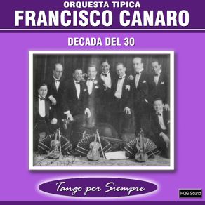 Download track Otario Que Andas Penando Orquesta Tipica Francisco Canaro