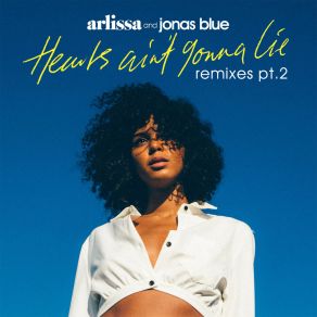 Download track Hearts Ain't Gonna Lie (KC Lights Remix) Arlissa