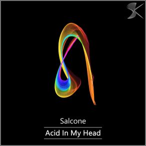 Download track Acid In My Head (Original Mix) Salcone