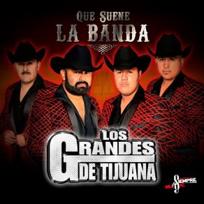 Download track Con El Alma Rota Los Grandes De Tijuana