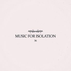 Download track Music For Isolation (Part 4) 36