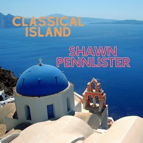 Download track Classical Island Shawn Pennlister