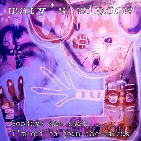 Download track Pinky Swear Mary's Window