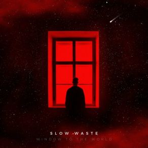 Download track The Truth About Yesterday Slow Waste