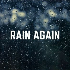 Download track Encouraging Rain Best Rain Sounds ASMR