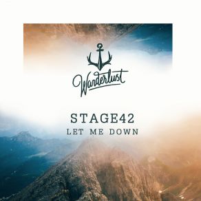 Download track Let Me Down Stage42