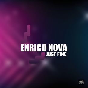 Download track Just Fine Enrico Nova