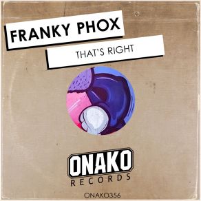 Download track That's Right (Radio Edit) Franky Phox