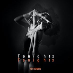 Download track Tonights The Night (Konpa) Zouk MachineKonpa