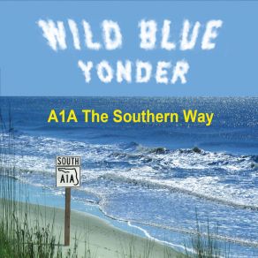 Download track A1A Wild Blue Yonder