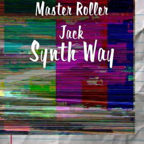 Download track I Feel The Vibe Master Roller Jack