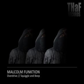 Download track Overdrive (Original Mix) Malcolm Funktion