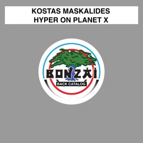 Download track Hyper On Planet X (Soul Phonic Flip Fade Mix) Kostas MaskalidesSoul Phonic