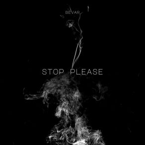 Download track Stop Please Bevar