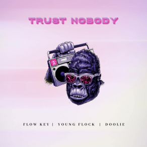 Download track Trust Nobody Young Flock