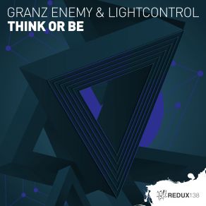 Download track Think Or Be (Extended Mix) Granz Enemy, LightControl