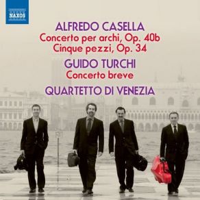 Download track Concerto, Op. 40: I. Sinfonia: Allegro Brioso E Deciso Quartetto D'Archi Di Venezia