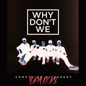 Download track Something Different (Boehm Remix) Why Don't We