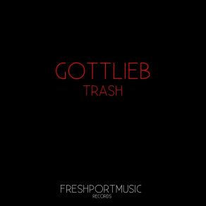 Download track Trash (Xtramol Remix) Gottlieb