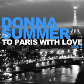 Download track To Paris With Love (DJ DLG Lazor Disco Club Mix) Donna Summer