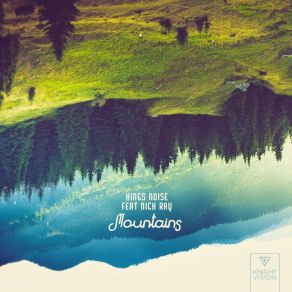 Download track Mountains Kings NoiseNick Ray