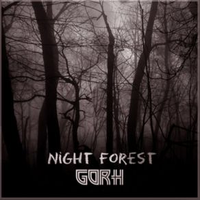 Download track Night Forest Gorh