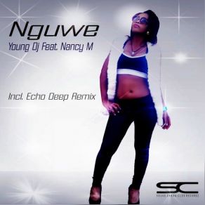 Download track Nguwe (Echo Deep Remix) Dj Young JdNancy M