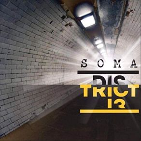 Download track Soma District 13