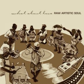 Download track What About Love Raw Artistic SoulDeborah Coleman, S. U. M. O., Mirta Junco Wambrug