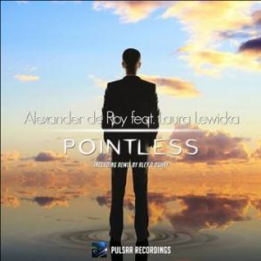 Download track Pointless (Aley & Oshay Remix) Alexander De Roy, Laura Lewicka