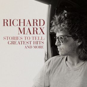 Download track Edge Of A Broken Heart (Live 2021 - Remaster) Richard Marx